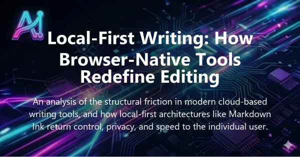 Cover image for "Local-First Writing: How Browser-Native Tools Redefine Editing" — markdown, tools guide | Applied AI Hub