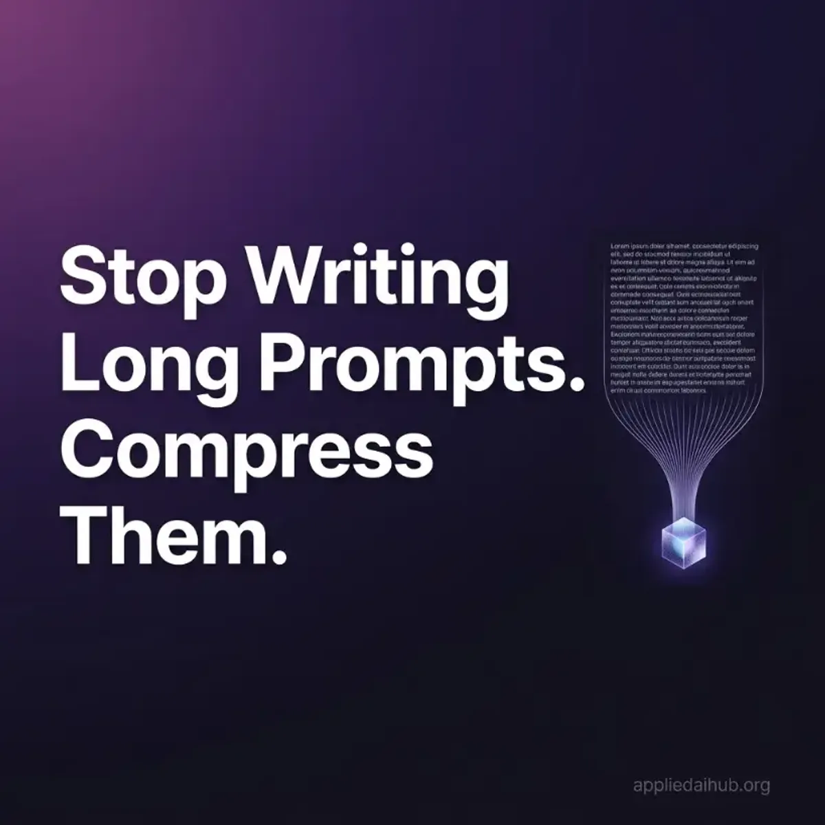 Illustration for "Why Long Prompts Make AI Worse (And How to Fix Them)" — a guide on prompt engineering and LLM | Applied AI Hub