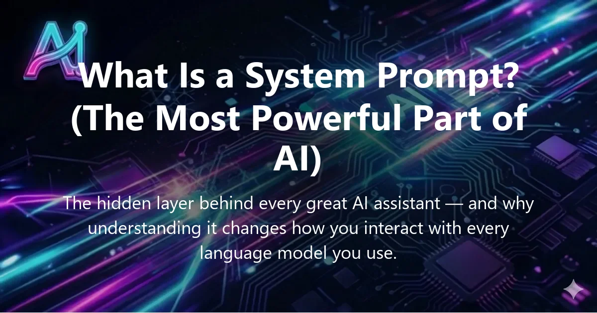 Cover image for "What Is a System Prompt? (The Most Powerful Part of AI)" — system prompt, prompt engineering guide | Applied AI Hub